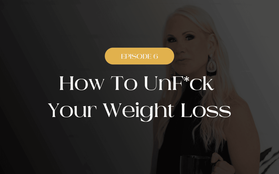 How to Unf*ck Your Weight Loss