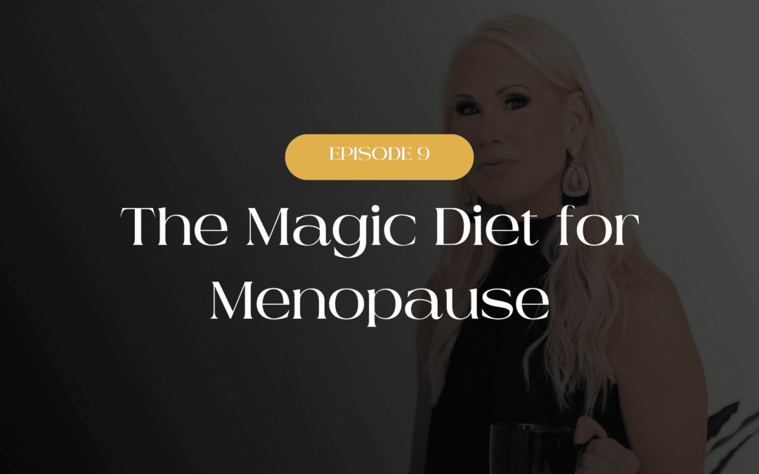 The Magic Diet for Menopause