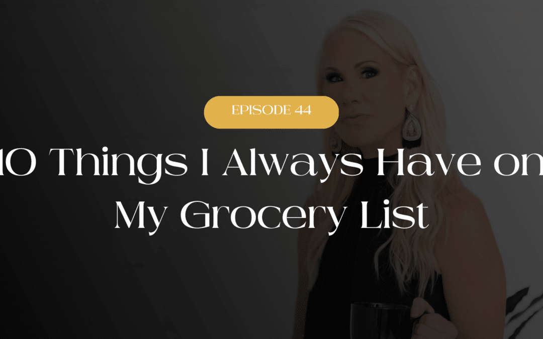 10 Things I Always Have on My Grocery List