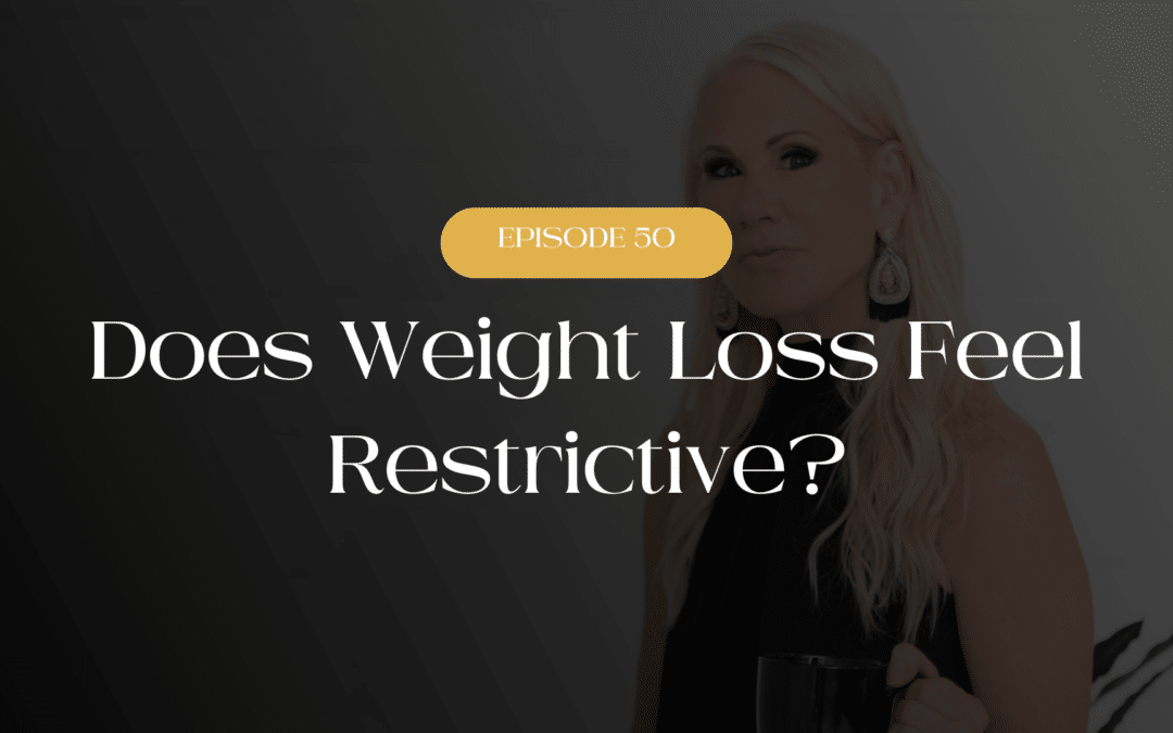 Does Weight Loss Feel Restrictive?